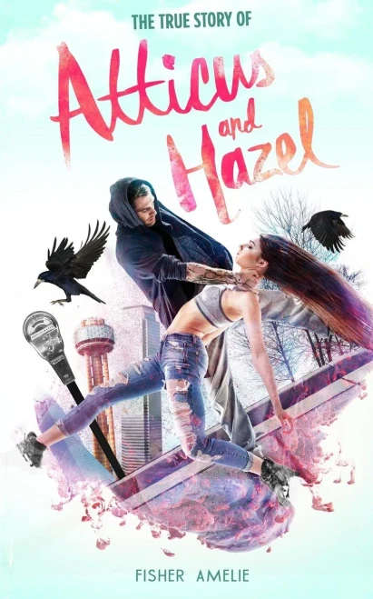 The True Story Of Atticus And Hazel