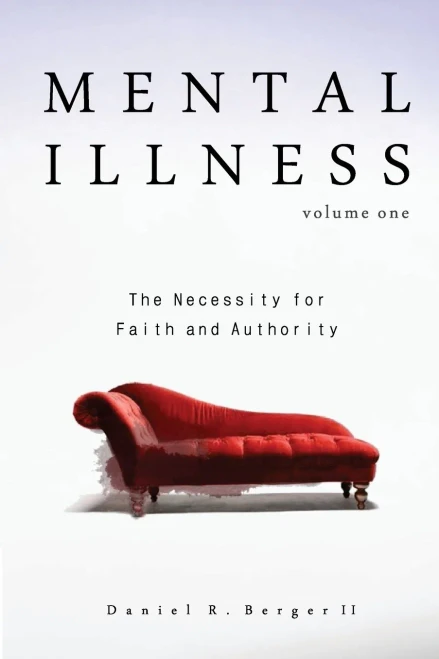 Mental Illness: The Necessity For Faith And Authority