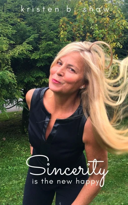 Sincerity Is The New Happy