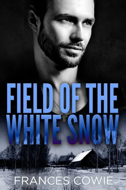 Field Of The White Snow (A Clifton Falls Novel)