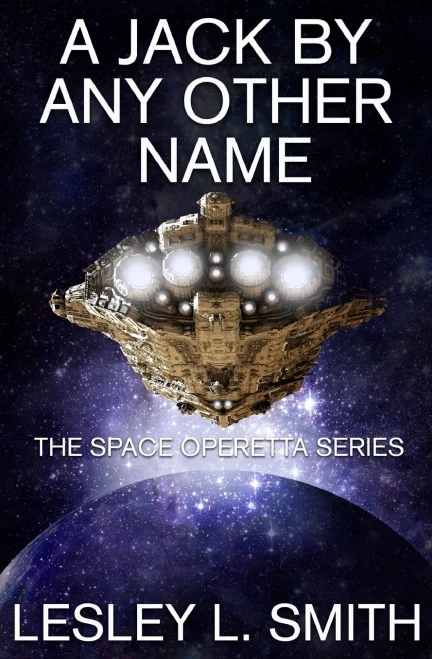 A Jack By Any Other Name (The Space Operetta)