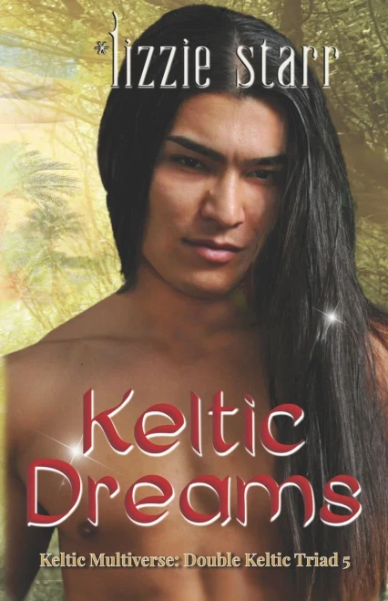Keltic Dreams: Double Keltic Triad 5 (The Keltic Multiverse: Double Keltic Triad)