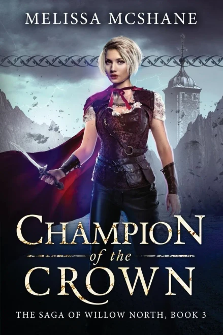 Champion Of The Crown (The Saga Of Willow North)