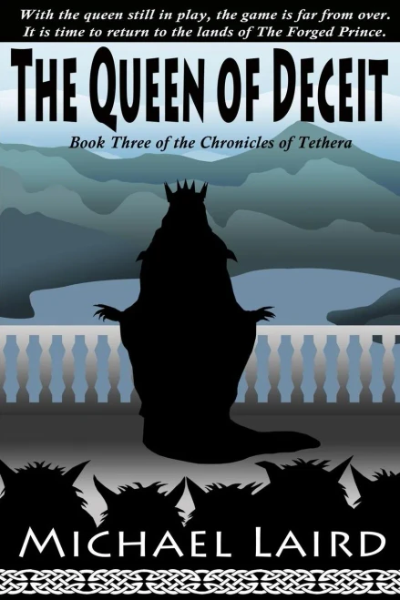 The Queen Of Deceit (The Chronicles Of Tethera) (Volume 3)