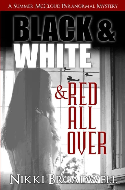 Black And White And Red All Over: A Summer Mccloud Paranormal Mystery