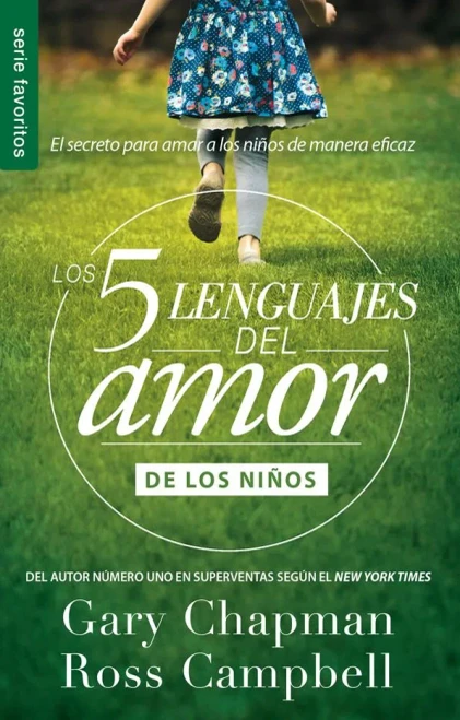 Los 5 Lenguajes Del Amor De Los Ni±Os (Revisado) - Serie Favoritos (Coleccion De Los 5 Languajes Del Amor) (Spanish Edition)
