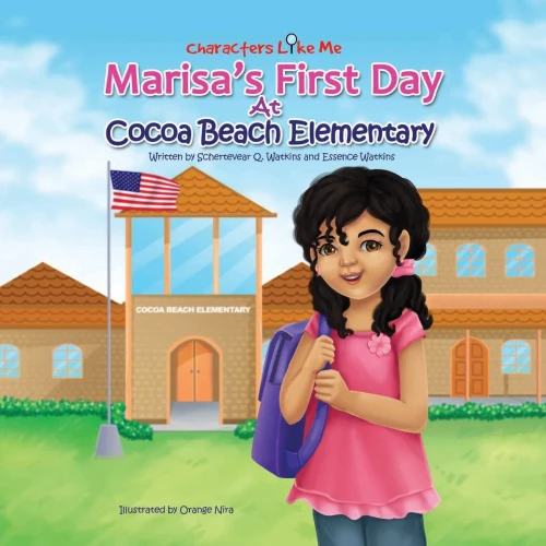 Characters Like Me- Marisa'S First Day At Cocoa Beach Elementary