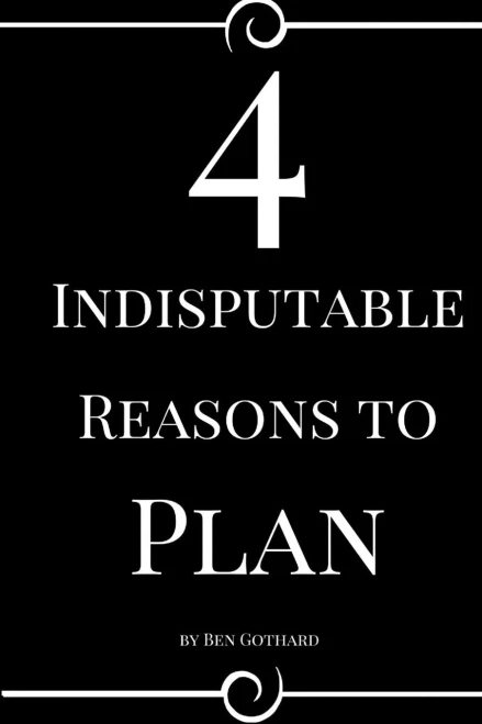 4 Indisputable Reasons To Plan