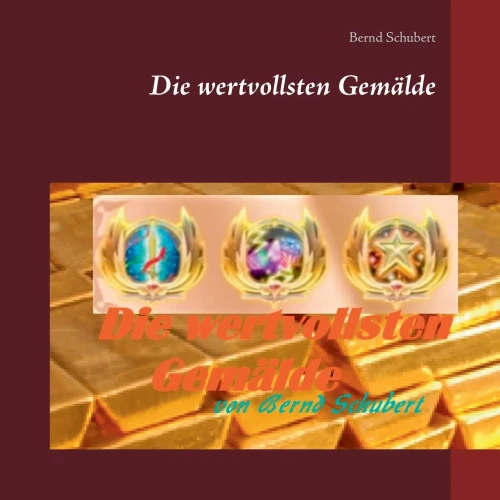 Die wertvollsten Gemälde (German Edition)