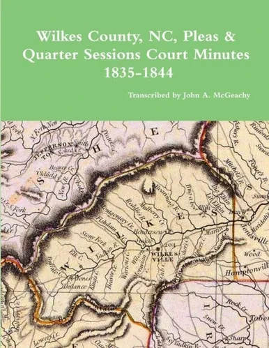 Wilkes County, Nc, P&Q Minutes, 1835-1844
