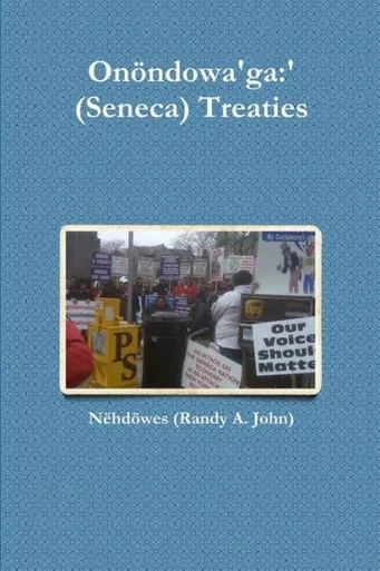 On÷Ndowa'Ga:' (Seneca) Treaties