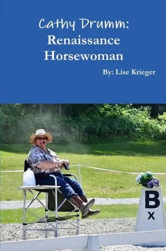 Cathy Drumm: Renaissance Horsewoman