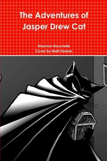 The Adventures Of Jasper Drew Cat