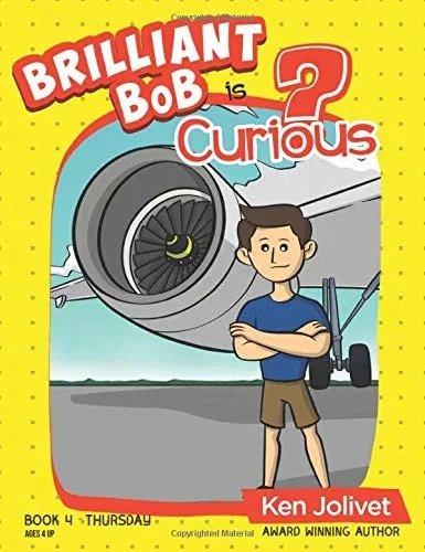 Brilliant Bob is Curious (Brilliant Bob Kid's Books for Boys)