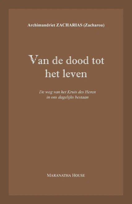 Van De Dood Tot Het Leven: De Weg Van Het Kruis Des Heren In Ons Dagelijks Bestaan (Dutch Edition)