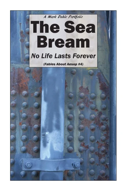 The Sea Bream: No Life Lasts Forever (Fables About Aesop)