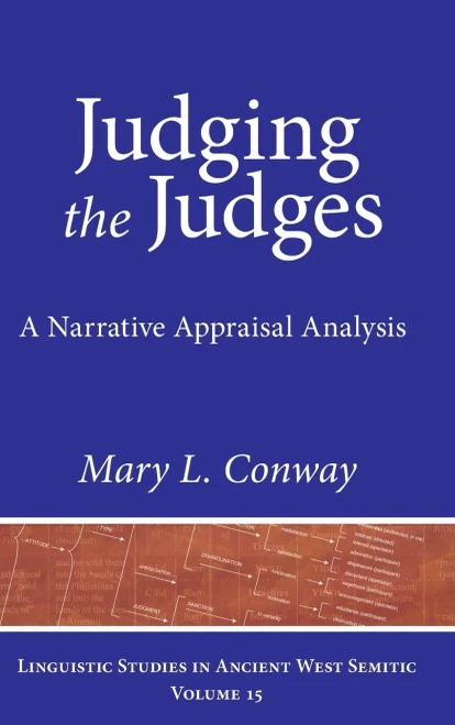 Judging the Judges: A Narrative Appraisal Analysis (Linguistic Studies in Ancient West Semitic)