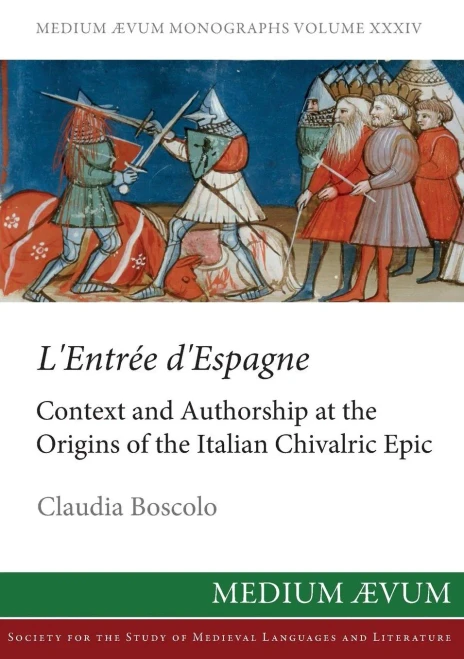 L'Entree D'Espagne: Context And Authorship At The Origins Of The Italian Chivalric Epic (Pb) (Ns34)
