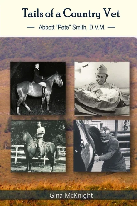Tails Of A Country Vet: Abbott "Pete" Smith D.V.M.