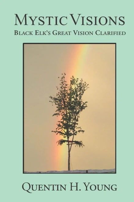 Mystic Visions: Black Elk'S Great Vision Clarified