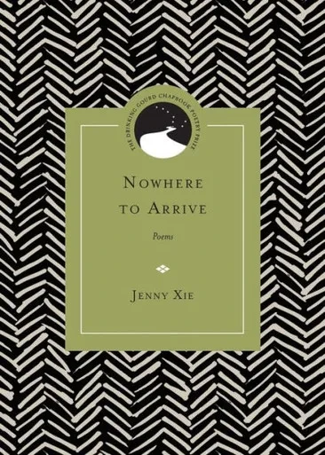 Nowhere To Arrive: Poems (Drinking Gourd Chapbook Poetry Prize)