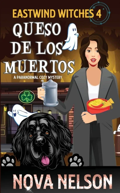 Queso De Los Muertos (Eastwind Witches Cozy Mysteries)