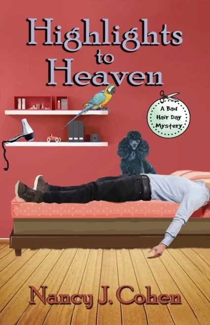 Highlights To Heaven (Bad Hair Day Mysteries)