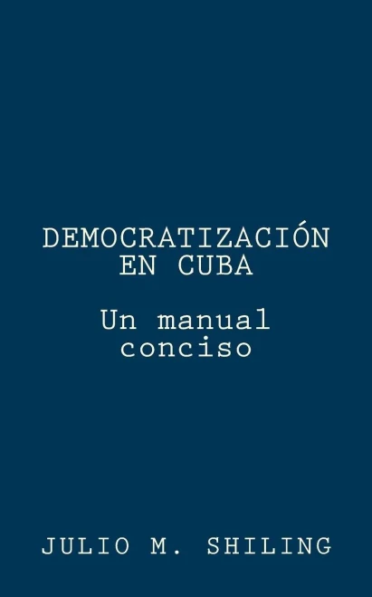 Democratizacion En Cuba: Un Manual Conciso (Spanish Edition)