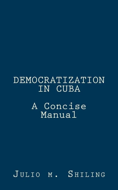 Democratization In Cuba: A Concise Manual