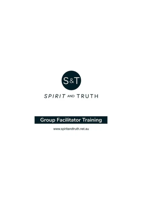 Group Facilitator Training Workbook: Training For Leaders Of Spirit And Truth Courses