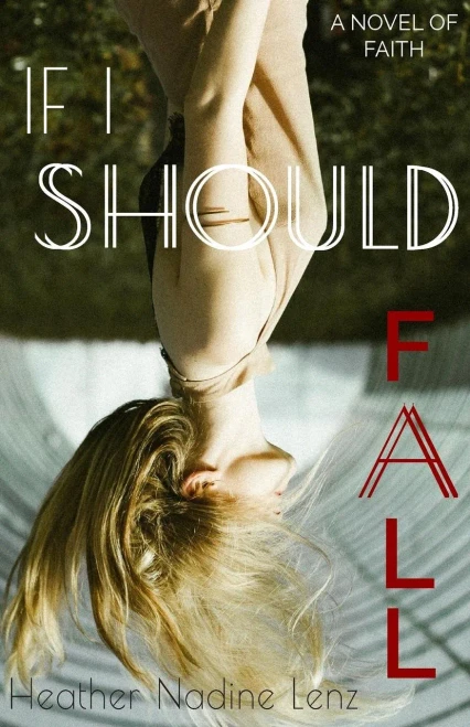 If I Should Fall: A Novel Of Faith