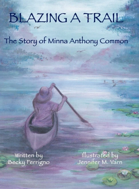Blazing A Trail: The Story Of Minna Anthony Common