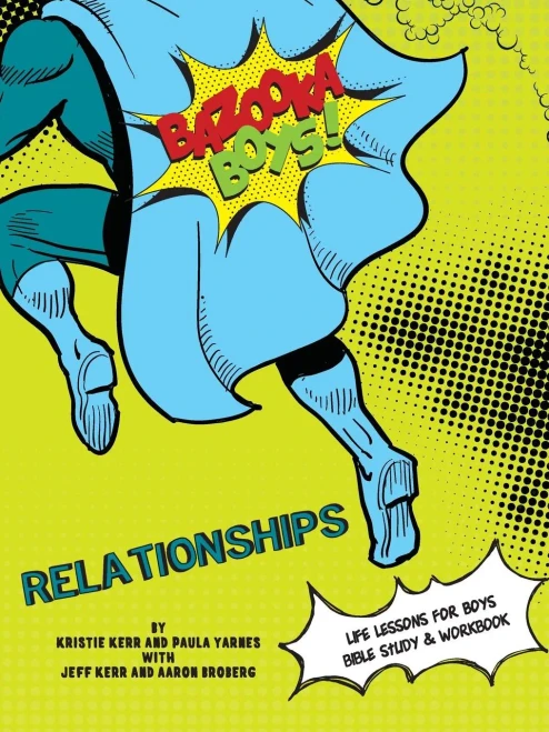 Bazooka Boys, Relationships, Bible Study And Workbook