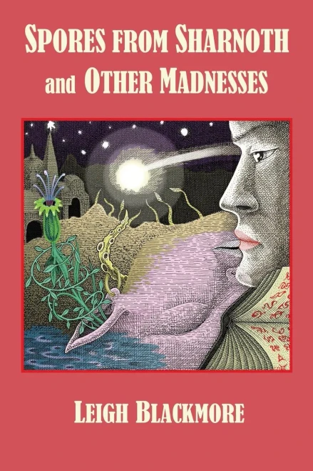 Spores From Sharnoth And Other Madnesses