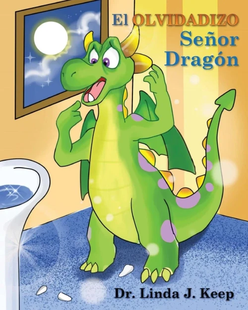 El Olvidadizo Se±Or Drag?N: Vol 1, Ed 3 (Espa±Ol), Tambi?n Traducido En Ingl?s Y Franc?s (The Dragon Series) (Spanish Edition)