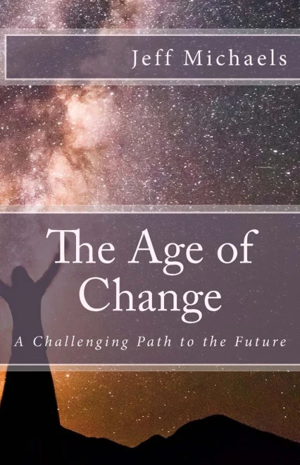The Age Of Change: A Challenging Path To The Future