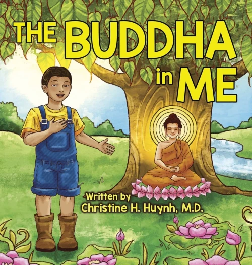 The Buddha in Me: A Children's Picture Book Showing Kids How To Develop Mindfulness, Patience, Compassion (And More) From The 10 Merits Of The ... the Buddha's Teachings Into Practice)