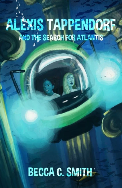 Alexis Tappendorf And The Search For Atlantis (The Alexis Tappendorf Series)