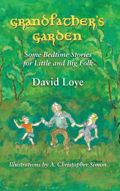 Grandfather'S Garden: Some Bedtime Stories For Little And Big Folk