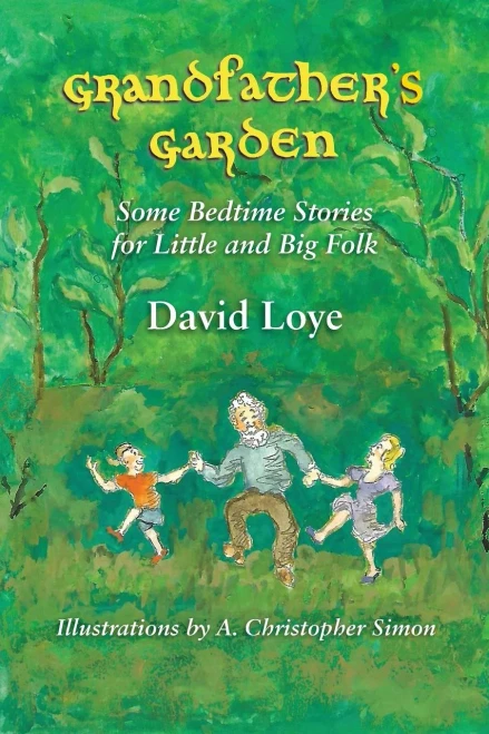 Grandfather'S Garden: Some Bedtime Stories For Little And Big Folk