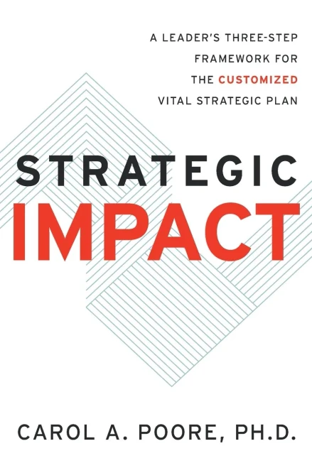 Strategic Impact: A Leader’s Three-Step Framework for the Customized Vital Strategic Plan