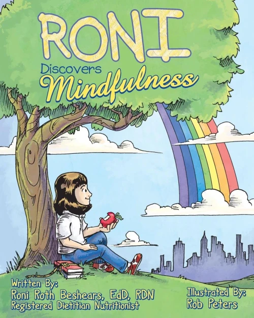 Roni Discovers Mindfulness: Introducing Kids To Eating And Living In A Mindful Way