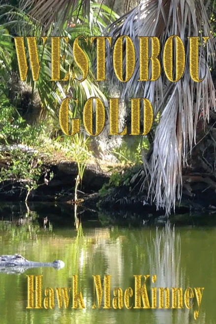 Westobou Gold (Moccasin Hollow Mystery Series)