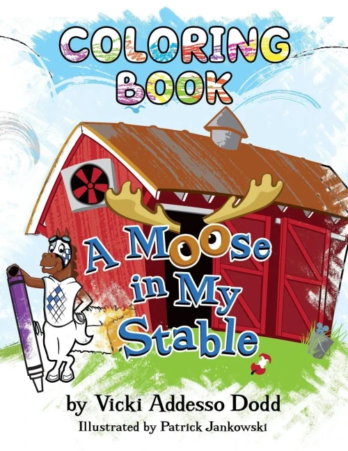 A Moose In My Stable Coloring Book: A Moose In My Stable Coloring Book