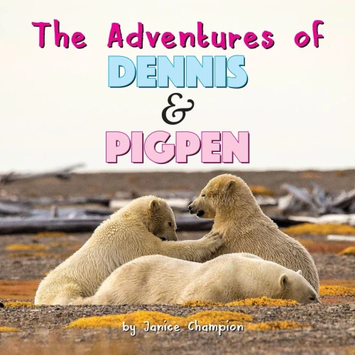 The Adventures Of Dennis & Pigpen