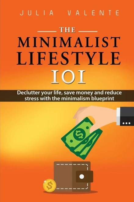The Minimalist Lifestyle 101