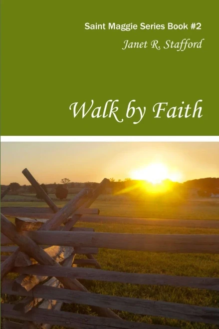 Walk By Faith: Saint Maggie Series Book 2