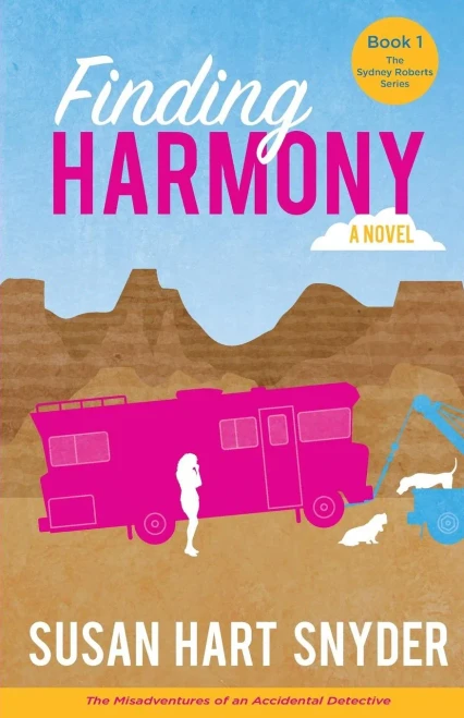 Finding Harmony: The Misadventures Of An Accidental Detective (The Sydney Roberts Mysteries)
