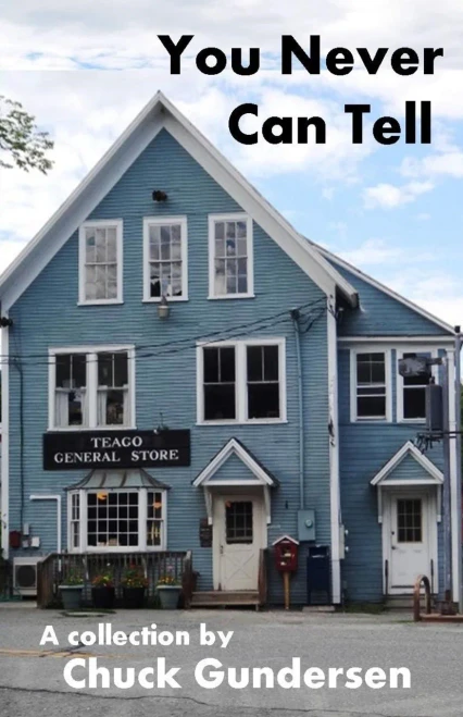 You Never Can Tell: A Collection Of Tales, Fact, Fancy, Fiction And Philosophy