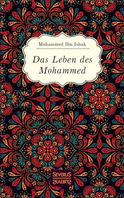 Das Leben des Mohammed: mit einem Vorwort versehen von Christiane Beetz (German Edition)